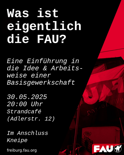 Flyer für die FAU Kneipe am 30.5.2025 ab 20h im Strandcafe in Schwarz Rotem Stil gehalten - der Anarchisten Fahne entsprechend. 
ab 20h eine Einführung in die FAU - danach Kneipe