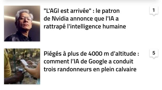 "L'AGI est arrivée" : le patron de Nvidia annonce que I'lA a rattrapé l'intelligence humaine.
Piégés a plus de 4000 m d'altitude : comment I'|A de Google a conduit
trois randonneurs en plein calvaire