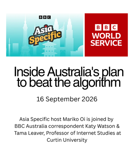 Inside Australia's plan to beat the algorithm
16 September 2026
Asia Specific host Mariko Oi is joined by 
BBC Australia correspondent Katy Watson &
 Tama Leaver, Professor of Internet Studies at Curtin University