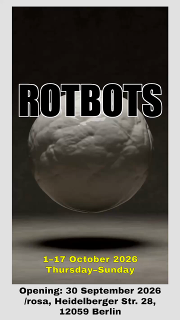 A vertical video showing a poster against a dark background. A large, rough, gray spherical object appears to hover just above a concrete floor, casting a dark oval shadow beneath it. Across the upper part of the image, large white and black block letters read “ROTBOTS.” Yellow text near the bottom reads “1–17 October 2026” and “Thursday–Sunday.” Below the image, black text on a white background reads “Opening: 30 September 2026” followed by “/rosa, Heidelberger Str. 28, 12059 Berlin.”