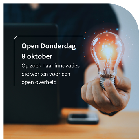 Op de foto staat een gloeilamp met daarnaast de tekst: "Open Donderdag 8 oktober: op zoek naar innovaties die werken voor een open overheid".