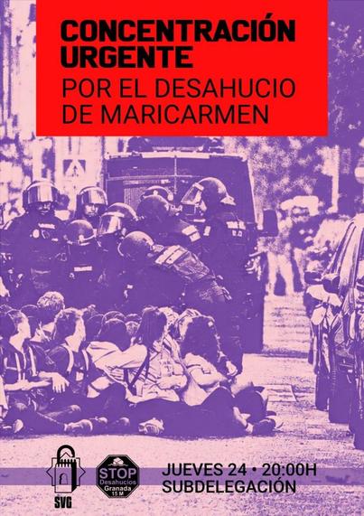 Cartel:
CONCENTRACIÓN URGENTE
POR EL DESAHUCIO DE MARICARMEN

Jueves 24 • 20:00 • Subdelegación

Convocan Sindicato de Vivienda de Granada y Stop Desahucios Granada 15M