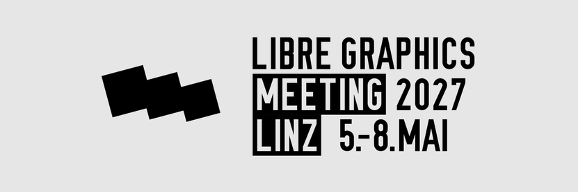 LIBRE GRAPHICS MEETING 2027 LINZ 5.-8. MAI