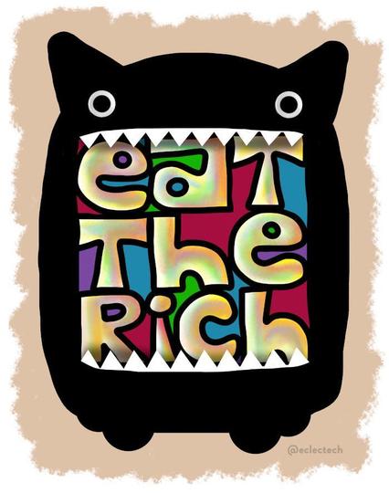 A drawing by a fedizen, part of wn ongoing project.

A benigh-looking, stocky, black blob monster opens its mouth to show sharp pointy teeth. Inside its mouth, in colourful, fat letters is:

eat
The
Rich