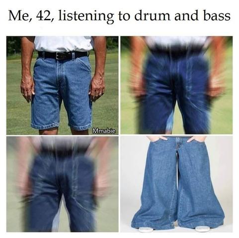 This is a meme about a middle-aged drum-and-bass fan involuntarily transforming back into a 1990s rave kid. 

The caption reads:

“Me, 42, listening to drum and bass”

Below it are four panels showing the miraculous evolution of denim.

Top left: A middle-aged man stands on a lawn wearing the ultimate dad outfit: a tucked-in white polo shirt, black belt, and sensible, knee-length denim shorts. Peak suburban barbecue attire.

Top right and bottom left: The image becomes increasingly distorted and blurry, as though the man's shorts are vibrating uncontrollably from the bass. His denim is undergoing some kind of supernatural transformation.

Bottom right: The transformation is complete. His ordinary dad shorts have become an enormous pair of JNCO-style, ultra-wide-leg jeans, the kind associated with 1990s and early-2000s rave culture.

The joke: You can turn 42, get a respectable job, settle down, and start dressing like somebody's dad.

But the moment you hear that unmistakable drum-and-bass breakbeat, your body remembers its original programming.

The sensible denim cannot withstand the power of the amen break.

You've got a mortgage, two kids, and a bad knee, but somewhere deep inside you, it's still 1998 and the rave doesn't end until sunrise.

The spirit is willing. The knees are absolutely fucked.