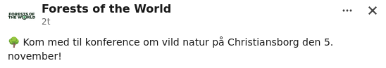 Opslag fra Forests of the World: Kom med til konference om vild natur på Christiansborg den 5. november!