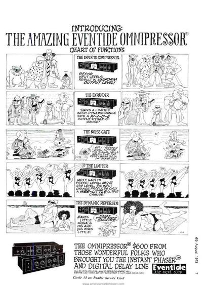 a magazine ad for ‘the amazing eventide omnipressor,’ which cost 600 usd in 1973. the ad shows five ways to use this dynamics processor, with each having a cartoonish ‘before’ illustration on the left, a short description in the center, and an ‘after’ illustration on the right. first up is ‘the infinite compressor - varying input levels result in uniform output level’; the illustration goes from a family of two adults, a large dog, and a small child to the same characters, just kind of caricaturized so they’re all the same height. next is ‘the expander - turns a limited input dynamic range into a wide output dynamic range’; here we have kind of the opposite; a bunch of band members are all basically the same size, subtle differences, and then they’re all exaggerated out with the smallest guy having shrunk way down and the biggest guy bursting out of frame. third is ‘the noise gate - set a threshold level! any time the signal falls below that, the pesty bugs go in da garbage!’; a couple attempts to serenade each other, but there are literal bugs present which are absent in the ‘after’ illustration, allowing them to feel love. fourth is ‘the limiter - unity gain to preset level, big input change produces only a wee little output change’; this one is the weakest imo, with a line of subtly-different sized dancers becoming more uniform. finally we have ‘the dynamic reverser - makes little signals big and big ones little! makes drums sound backward!’; here a man and woman lay on the beach together, and ultimately their sizes and positions swap. maybe their bottoms too, hard to tell. she’s caked up in the second pic tho.
