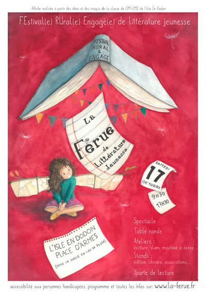 Affiche du festival sur fond rouge
un livre ouvert où est écrit "Rural et engagé" sur la tranche laisse tomber des feuilles où sont écrit "La Férue de littérature jeunesse", "Samedi 15 octobre", "9h30-17h30", "L'Isle-en-Dodon Place d'armes" (mais en vrai, ce sera sous la halle couverte, place de la mairie)
Et une jeune fille est assise en tailleurs, avec des ailes d'avion en papier dans le dos.

au programme, Spectacle, Table ronde (mais basse), Ateliers, Stands, Youre de lecture)