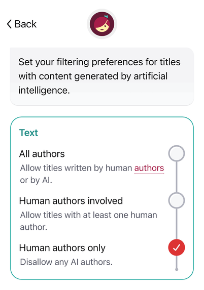 Application dialog:

Set your filtering preferences for titles with content generated by artificial intelligence.

1. All authors. Allow titles written by human authors or by Al.
2. Human authors involved. Allow titles with at least one human author.
3. Human authors only. Disallow any Al authors.