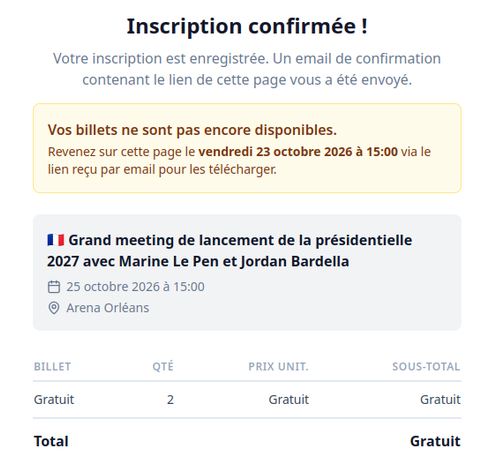 confirmation de mon inscription au grand meeting de lancement de la présidentielle 2027 avec Marine Le Pen d'inéligibilité et Jordan Barrre-toi-delà