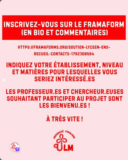INSCRIVEZ-VOUS SUR LE FRAMAFORM
(EN BIO ET COMMENTAIRES)
HTTPS://IFRAMAFORMS.ORG/SOUTIEN-LYCEEN-ENS-RECUEIL-CONTACTS-1792368594
INDIQUEZ VOTRE ÉTABLISSEMENT, NIVEAU ET MATIÈRES POUR LESQUELLES VOUS SERIEZ INTÉRESSÉ.ES
LES PROFESSEUR.ES ET CHERCHEUR.EUSES SOUHAITANT PARTICIPER AU PROJET SONT LES BIENVENU.ES!
A TRÈS VITE !