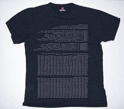 The infamous DeCSS encryption key t-shirt, when it was public knowledge. Used to encrypt contents of DVDs, until the key was revealed in 2000 and was targeted by the Media Industry and an Industry Trade Secret producted by the laws. Eventually it was printed on T-shirts as an expression of Freedom of Speech, protected by the U.S. Constitution. It eventually went to court.