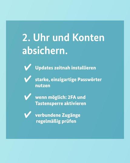 Türkisfarbene Checkliste: Updates installieren, starke Passwörter nutzen, möglichst 2FA und Tastensperre aktivieren sowie verbundene Zugänge prüfen.