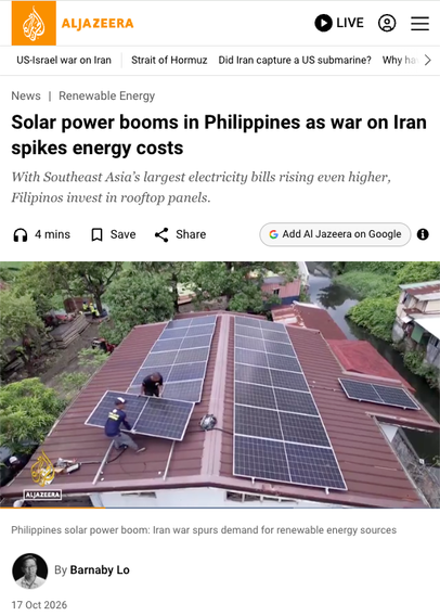 Al Jazeera article, 17 Oct 2026, by Barnaby Lo. Title: Solar power booms in Philippines as war on Iran spikes energy costs. Text: With Southeast Asia’s largest electricity bills rising even higher, Filipinos invest in rooftop panels. Video features journalist Barnaby Lo speaking and technicians installing rooftop panels. Caption: Philippines solar power boom: Iran war spurs demand for renewable energy sources.