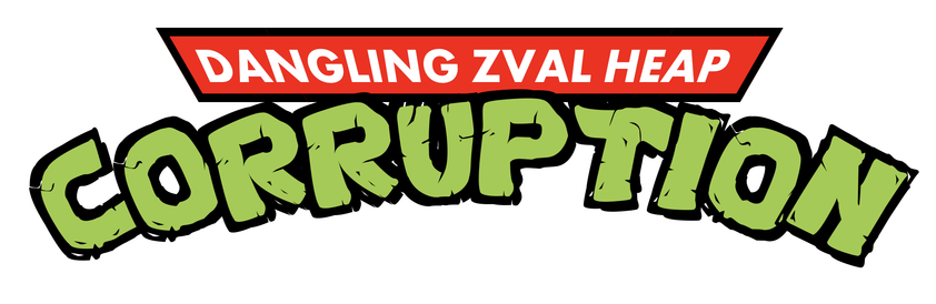 “Dangling zval heap corruption” written in the style of the Teenage Mutant Ninja Tirtles logo