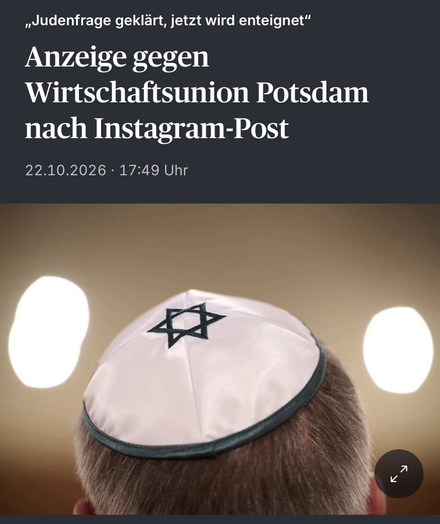 Screenshot RP-online: „Judenfrage geklärt, jetzt wird enteignet“ Anzeige gegen Wirtschaftsunion Potsdam nach Instagram-Post
