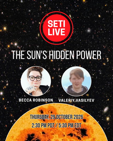 SETI Live presents "The Sun's Hidden Power," a live discussion on Thursday, 29 October 2026 at 2:30 PM PDT / 5:30 PM EDT, featuring two hosts shown in circular photos, placed over a starfield background with a partial sun graphic.