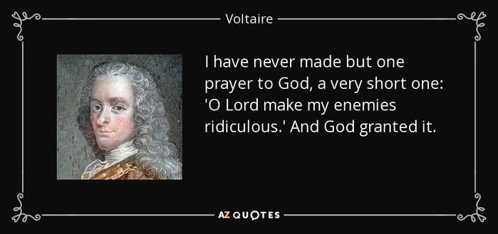 An image graphic on a black background framed with ornate white decorative corner borders. On the left, a portrait illustration depicts Voltaire wearing a powdered wig. To the right of the portrait, white text reads: "Voltaire" at the top, followed by the quote: "I have never made but one prayer to God, a very short one: 'O Lord make my enemies ridiculous.' And God granted it."